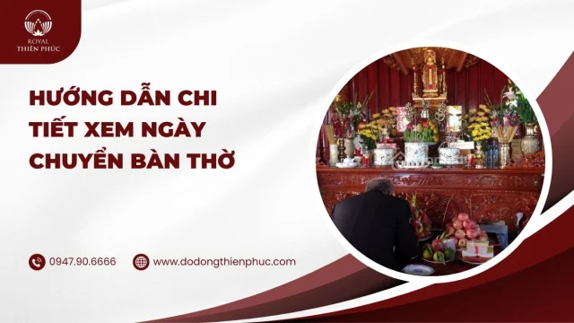 Hướng dẫn chi tiết xem ngày chuyển bàn thờ